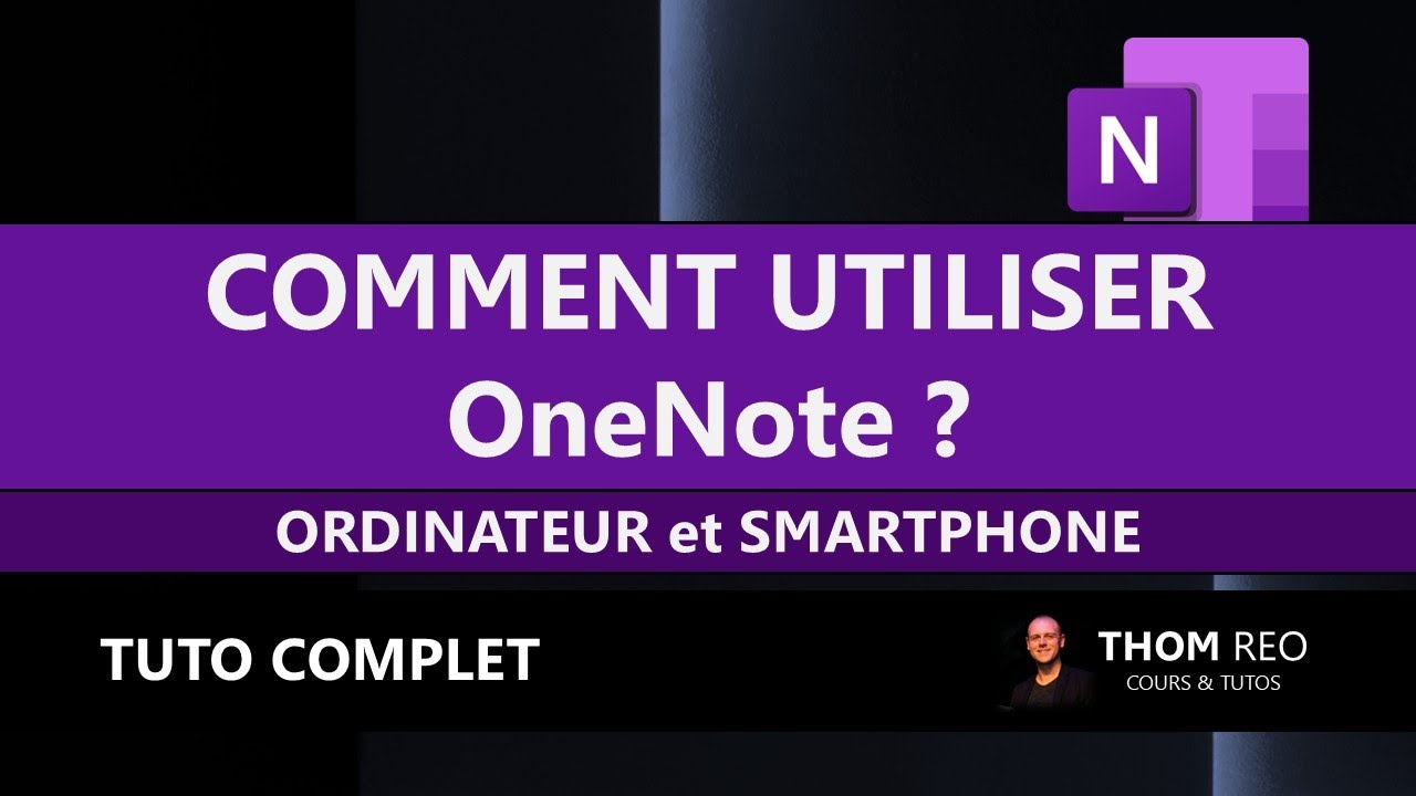 Comment utiliser Microsoft ONENOTE ? - Tutoriel complet / PC et Smartphone