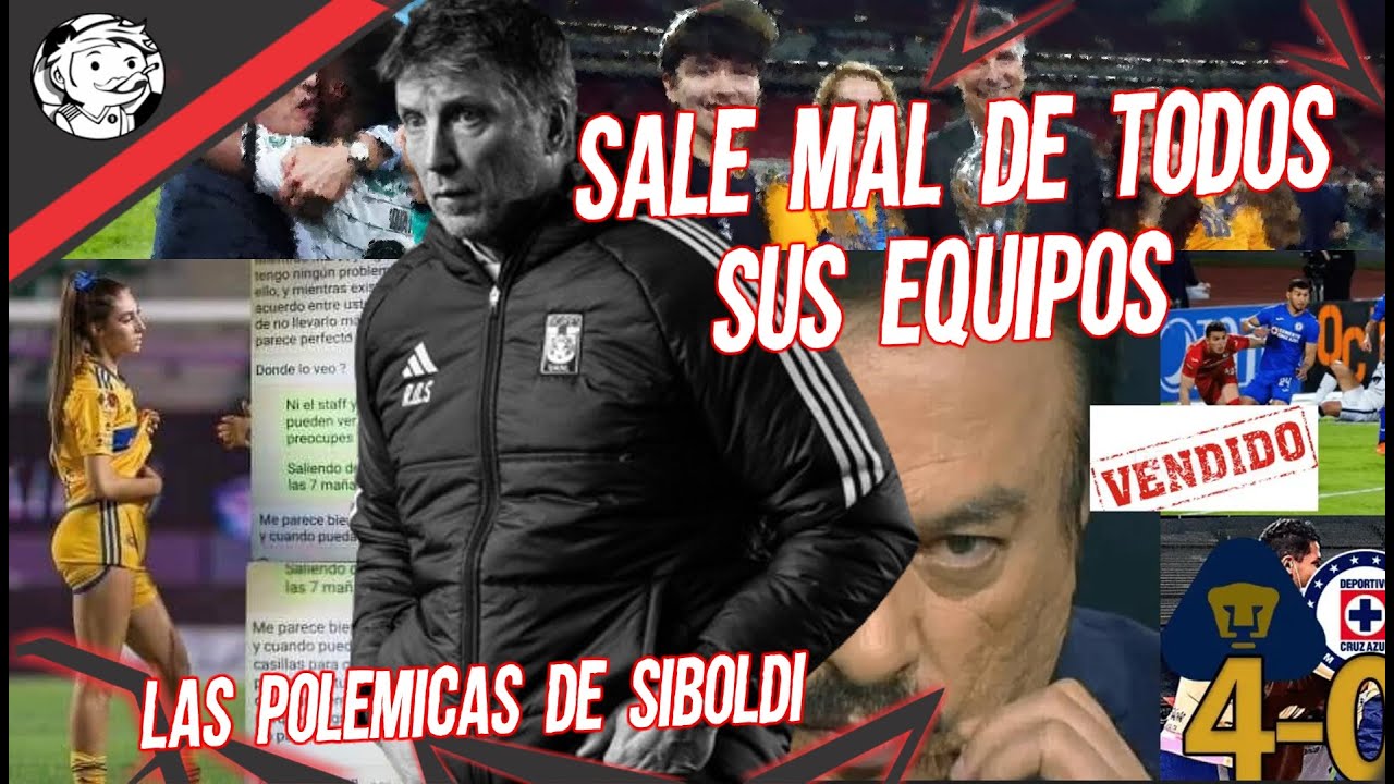 La Pol&eacute;mica de TIGRES y Robert Dante Siboldi y Los Equipos Que ha SALIDO MAL
