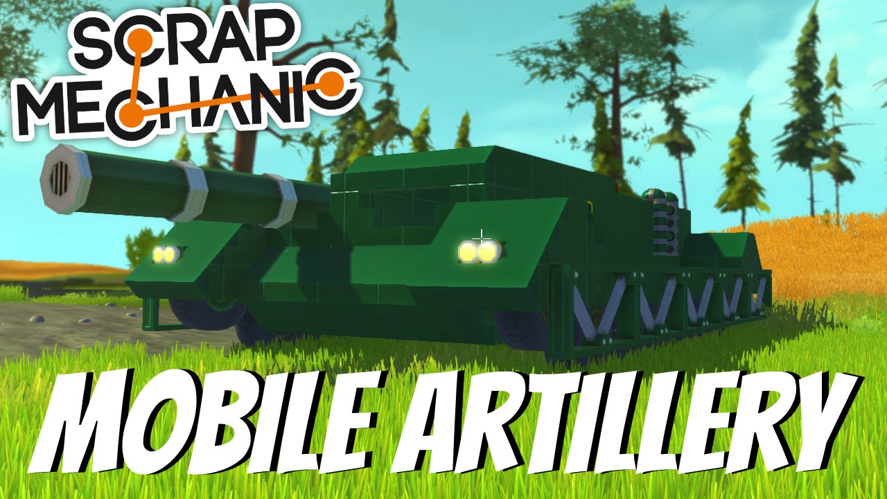 Scrap Mechanic Gameplay - EP 28 - Mobile Artillery (World Download In Description)