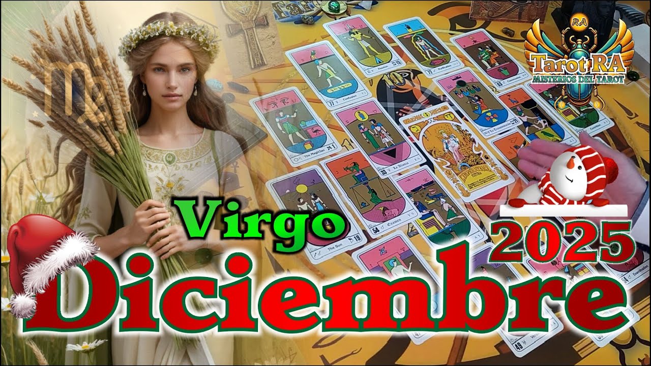 ♍VIRGO - DICIEMBRE 2025 &iquest;Qu&eacute; Viene para ti en este &uacute;ltimo mes del a&ntilde;o, seg&uacute;n el Tarot?♍