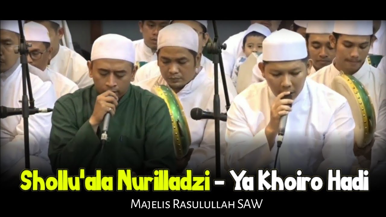 Shollu'ala Nurilladzi - Ya Khoiro Hadi | Majelis Rasulullah SAW | Live Jalsatul Itsnain