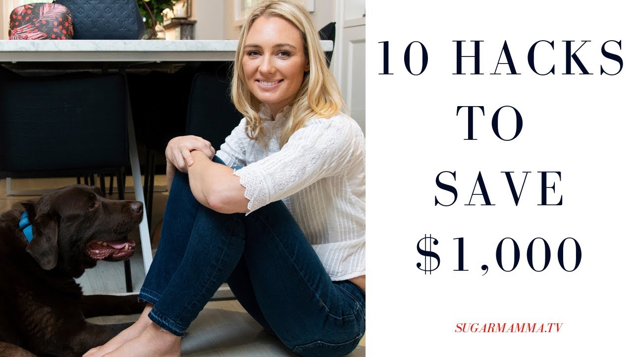 10 MONEY HACKS TO SAVE $1,000 - $10,000+ || SugarMamma.TV