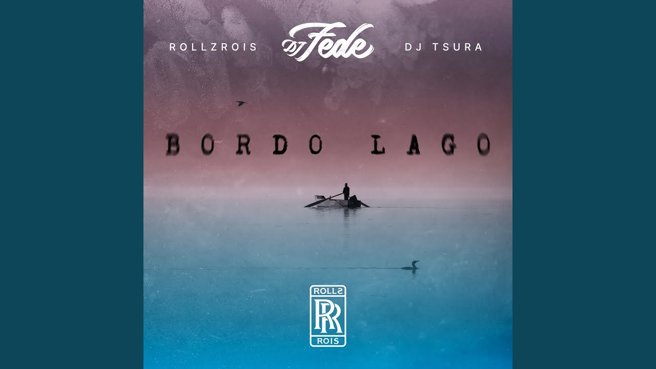 Bordo lago (feat. Dj Tsura, RollzRois)
