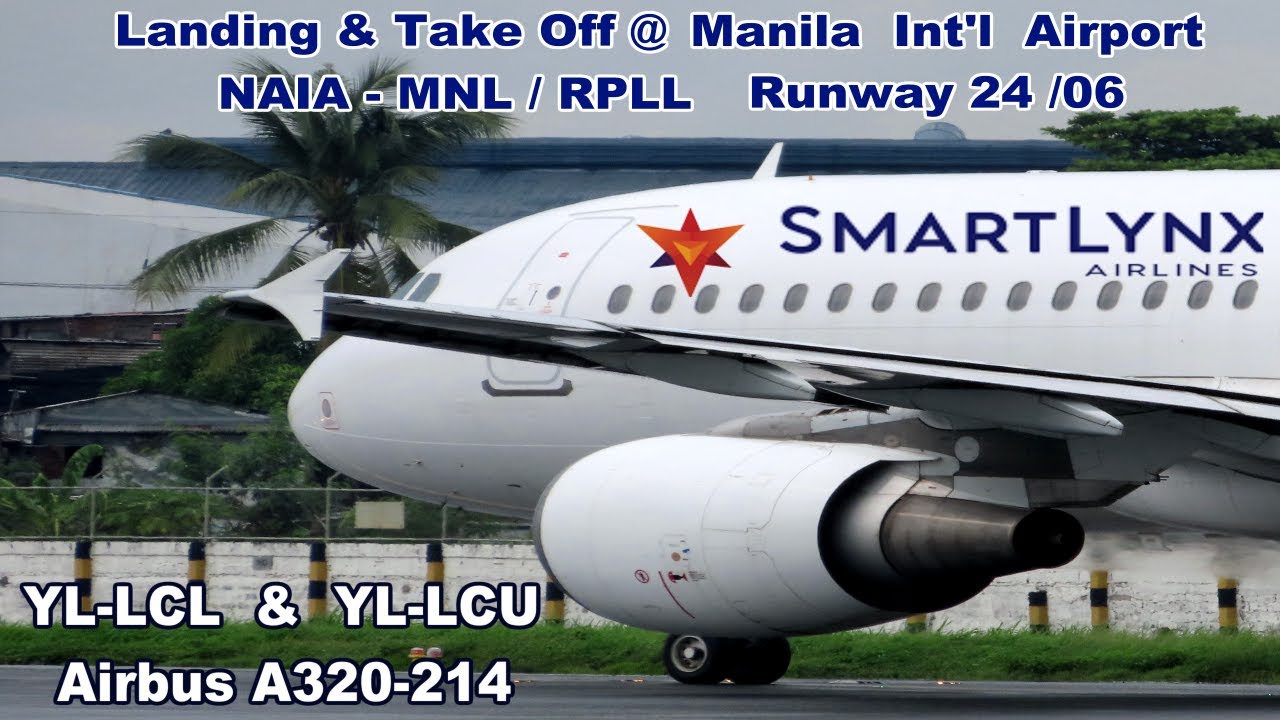 SmartLynx A320 Take Off & Landing @ Manila Airport | YL-LCL & YL-LCU | Airplane Spotting MNL/RPLL