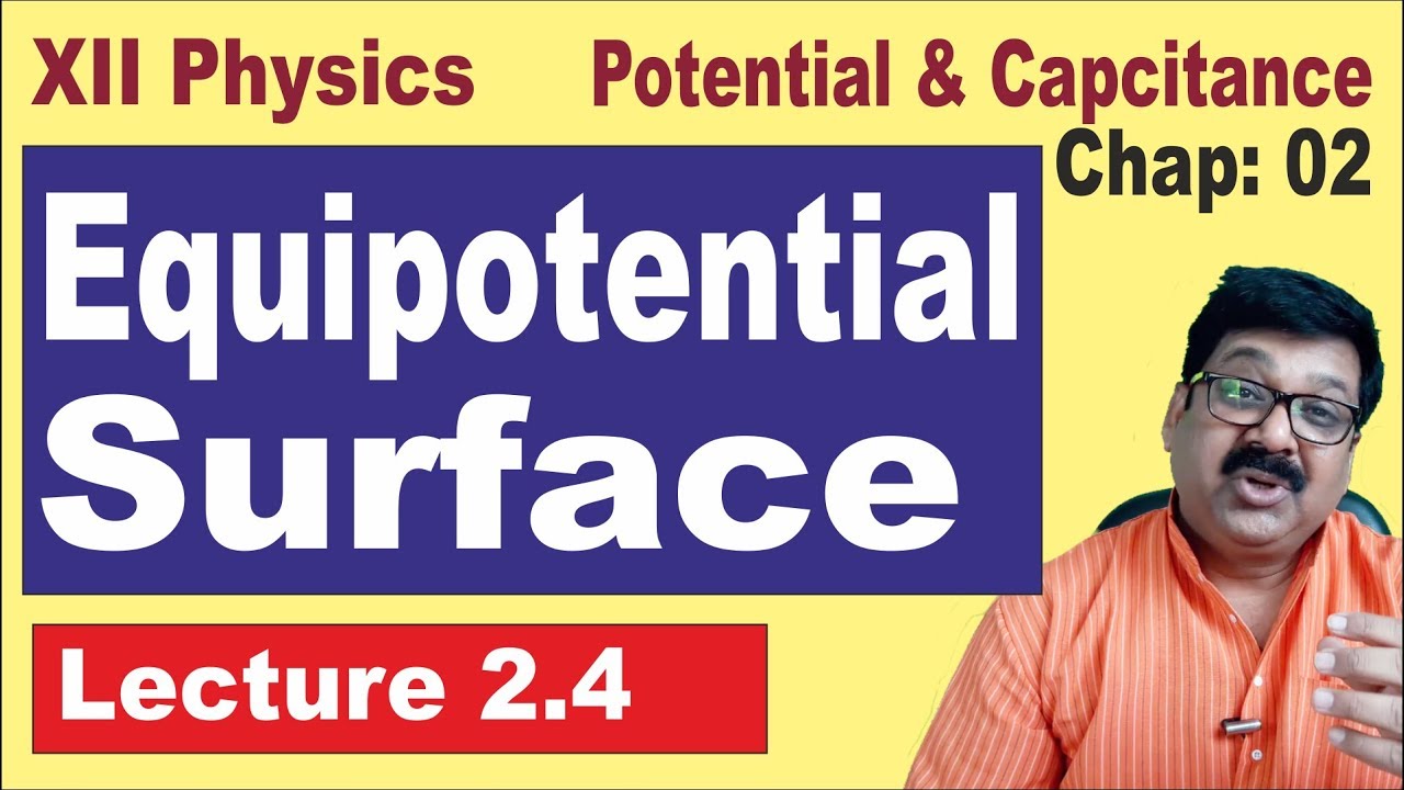 🔴 || 2.4 || Equipotential Surface || Class 12 Physics ||
