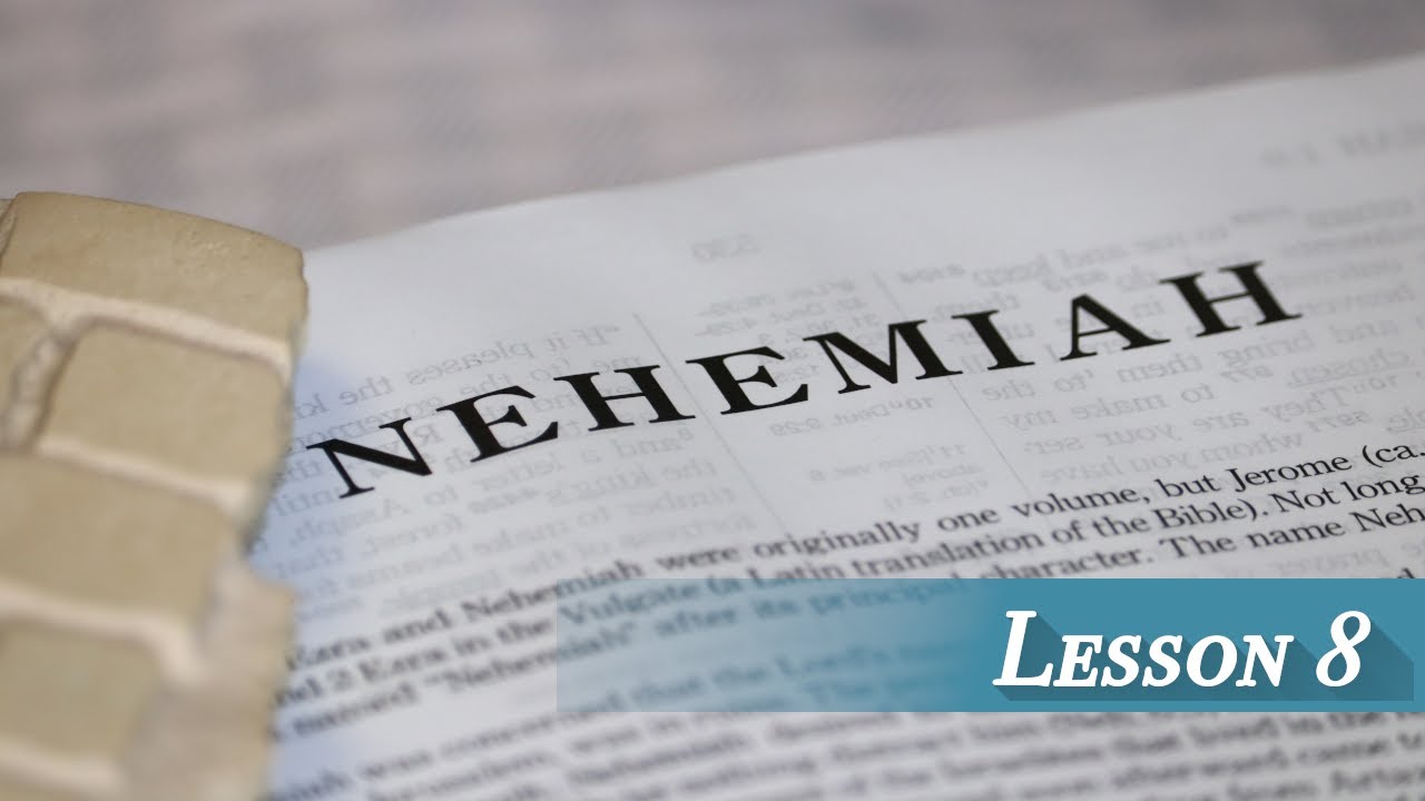 Lesson 8 - Nehemiah 5 & 6