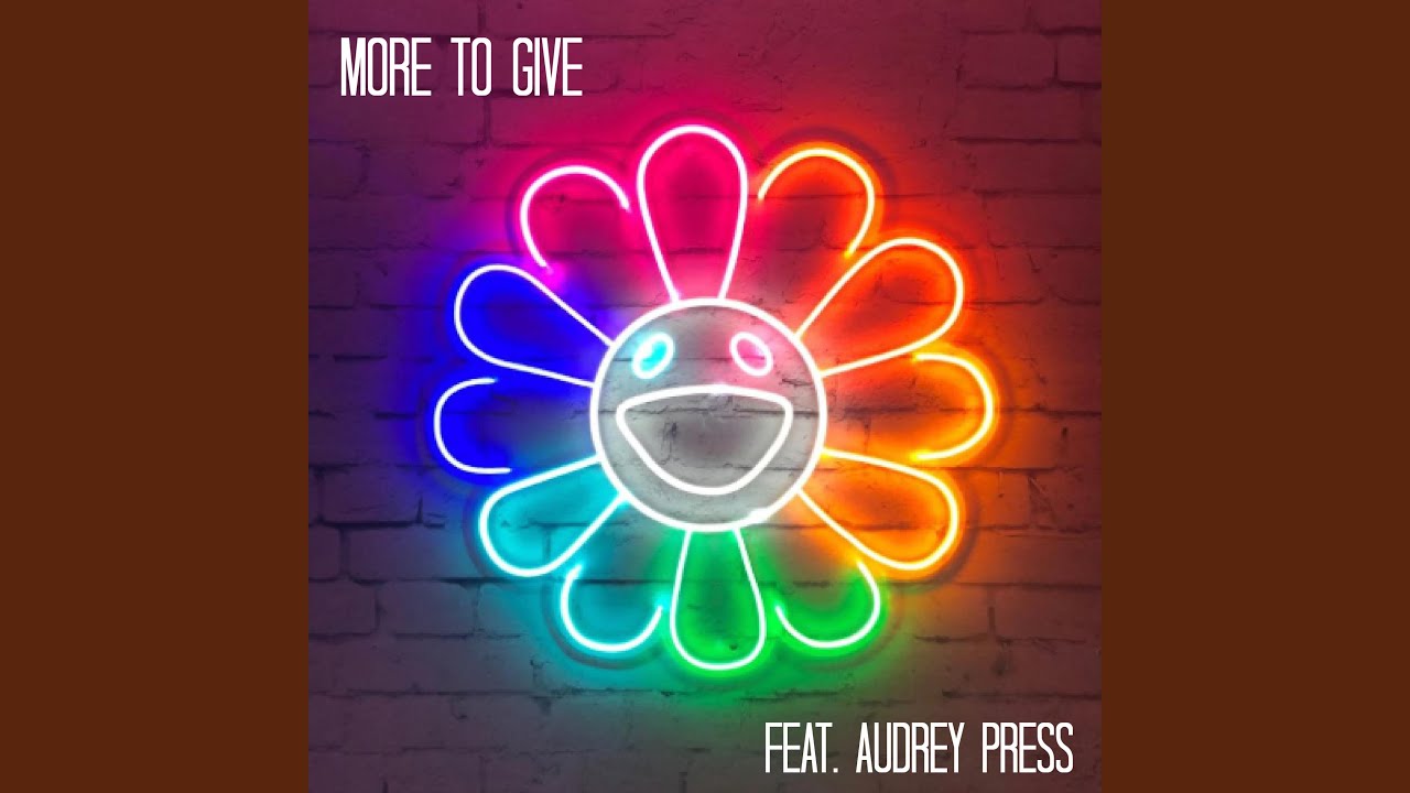 More to Give (feat. Audrey Press)
