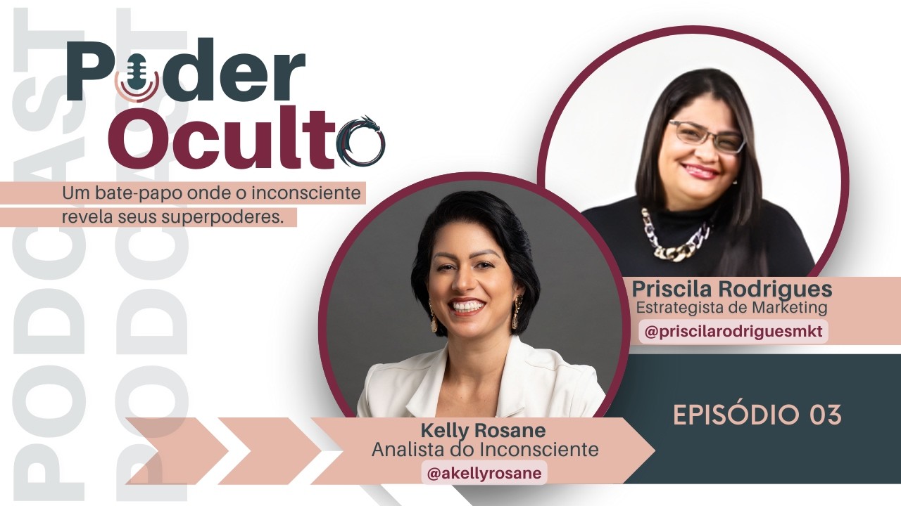 Poder Oculto com Kelly Rosane - Episódio 03