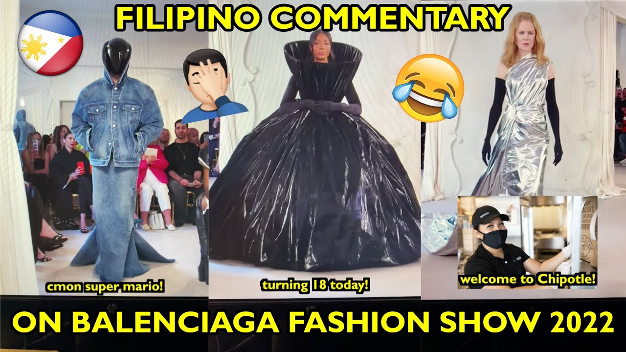 🇵🇭 Filipino Commentary On Balenciaga Fashion Show 2022