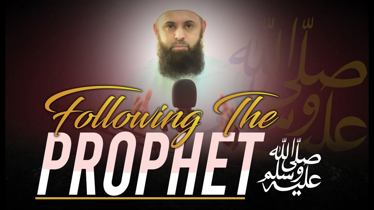 Following The Prophet SAW | Taimoor Ahmed | Hidayah For All