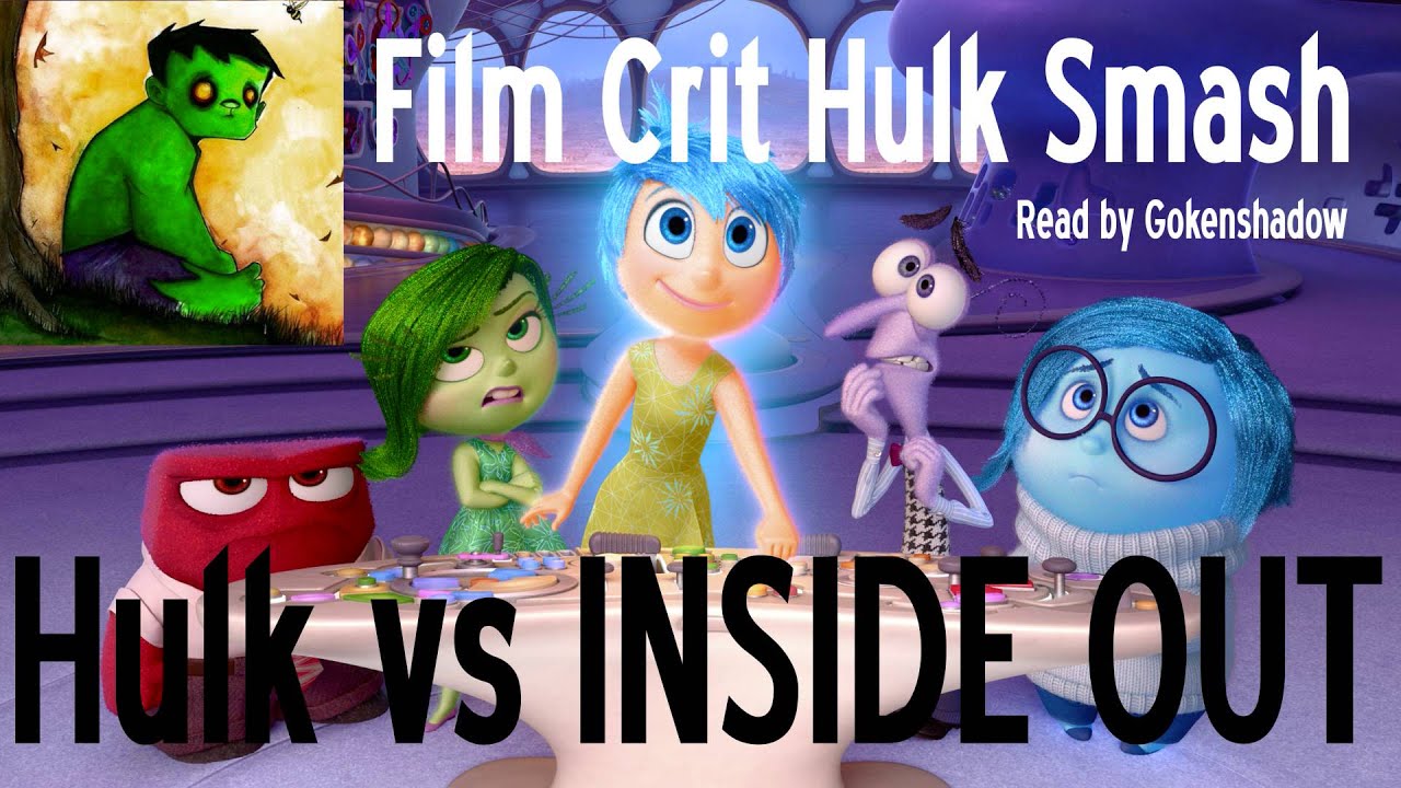 Hulk vs INSIDE OUT - Film Crit Hulk Smash Quick Take (audio reading)