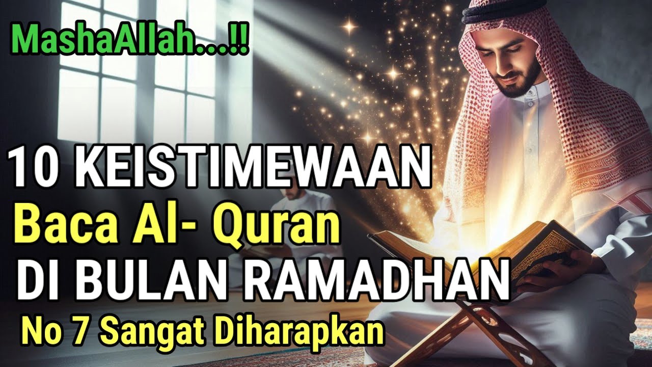 BERUNTUNGLAH ! 10 KEISTIMEWAAN BESAR BACA AL QURAN DI BULAN RAMADHAN, BERUNTUNG ORANG YANG ISTIQOMAH