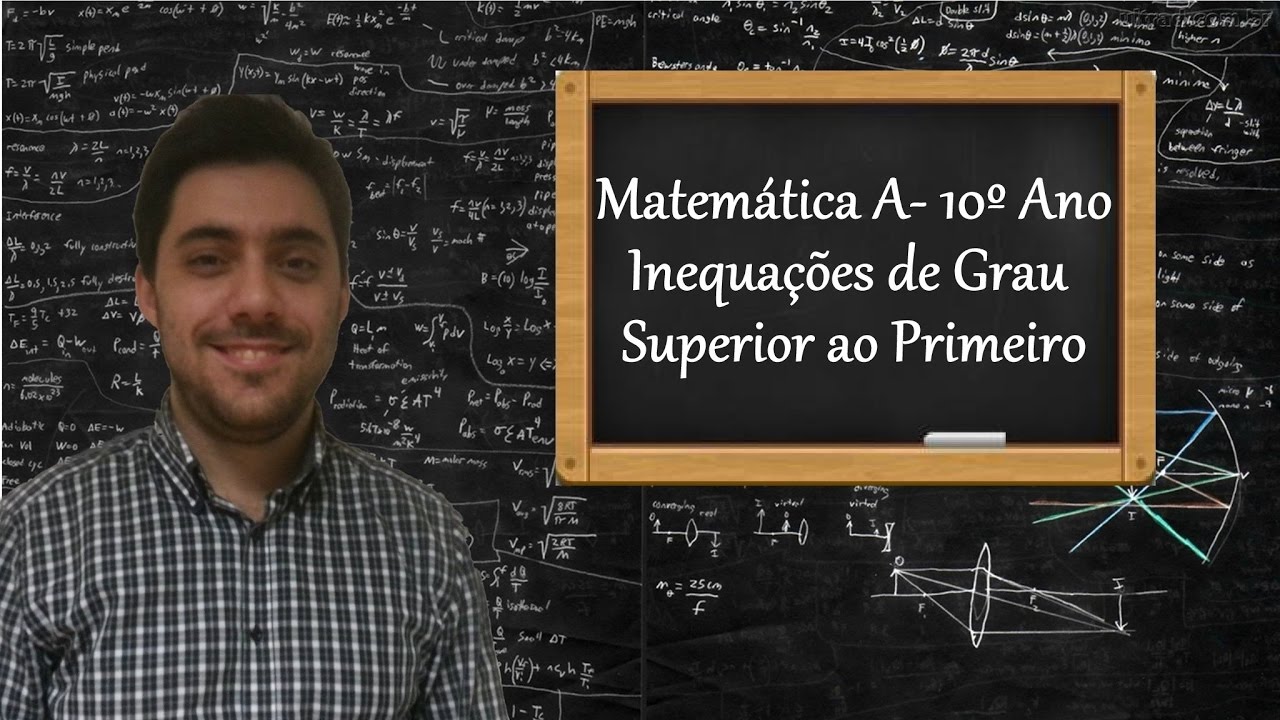 Matemática A - 10º ano - Álgebra: Inequações de grau superior ao primeiro