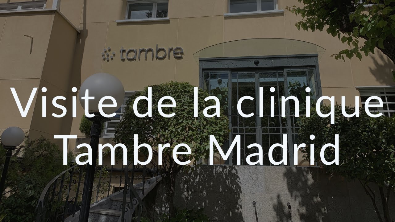 Clinique Tambre Madrid : Visite guidée par Fiv.fr