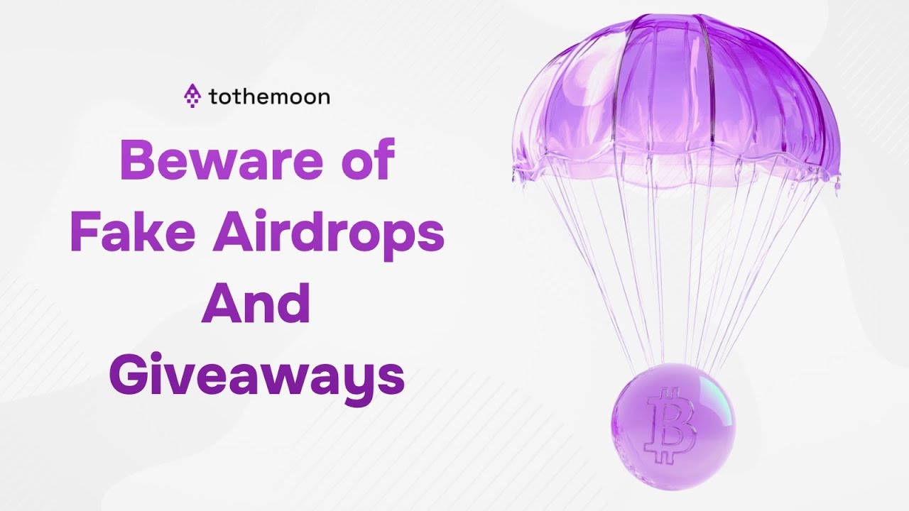 Real vs Fake Airdrops &mdash; What You Need to Know