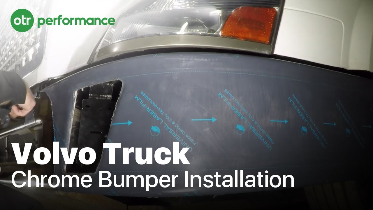 Volvo Truck Chrome Bumper | How To | OTR Performance