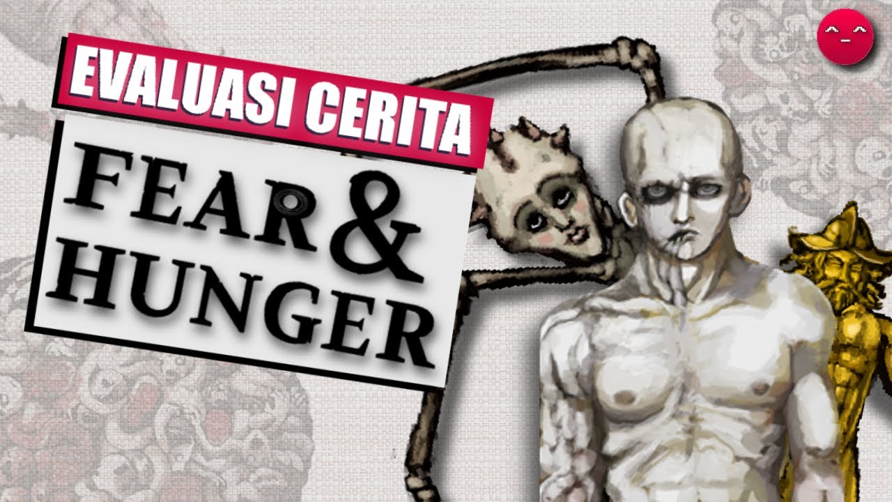 TALE: Ketakutan Mendalam dan Kelaparan (Evaluasi Cerita Fear & Hunger)