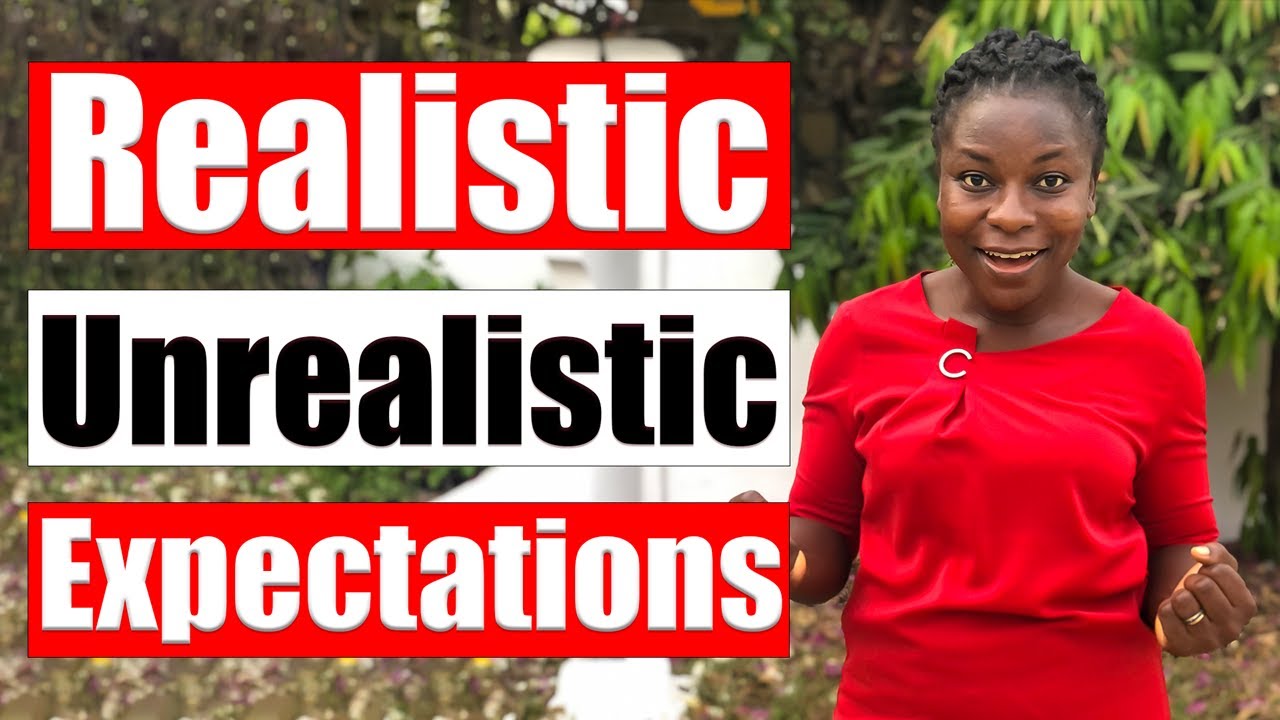9 Clear Realistic And Unrealistic Expectations In Relationships And Marriage