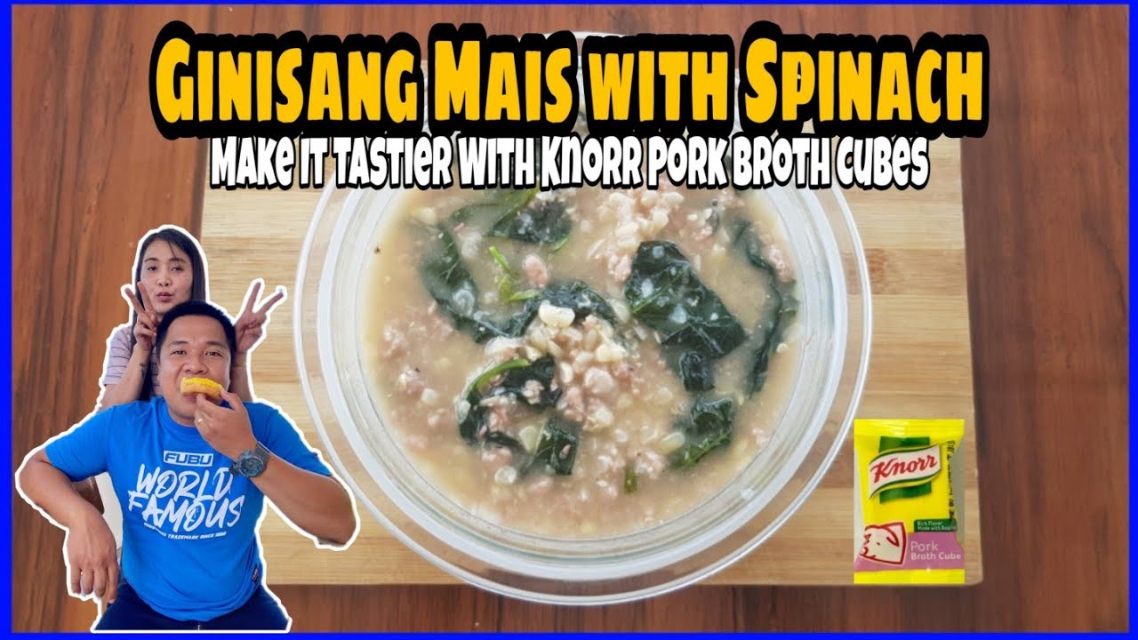 Ginisang Mais with Spinach | Make it more tastier with Knorr Pork Broth Cubes | Corn
