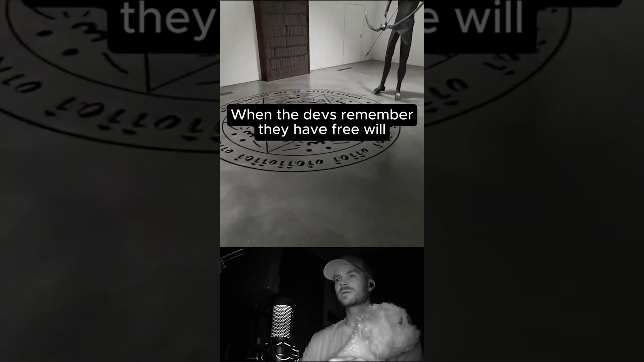 WHEN THE DEVS REMEMBER THEY HAVE FREE WILL