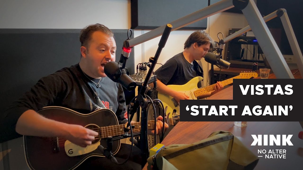 Vistas - Start Again (live @ KINK)