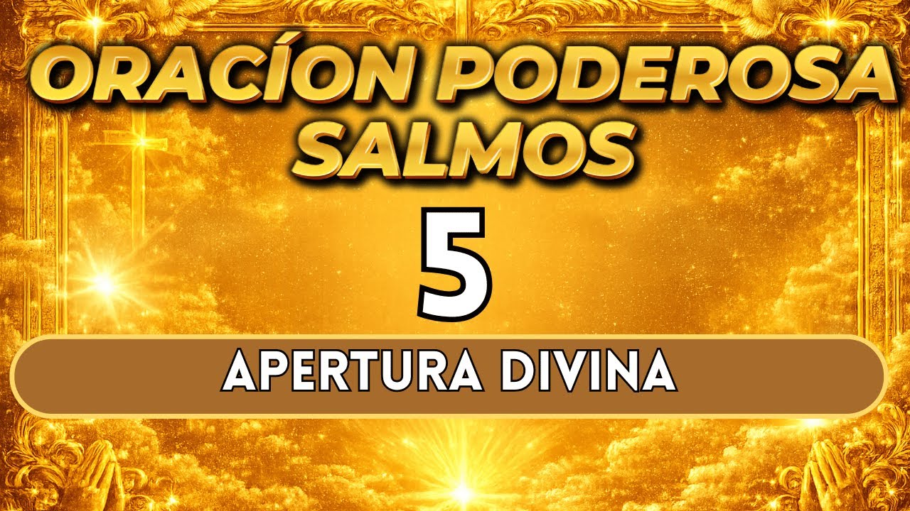 SALMO 5 – ORACIÓN MATINAL PARA ABRIR CAMINOS Y CERRAR PUERTAS DEL MAL