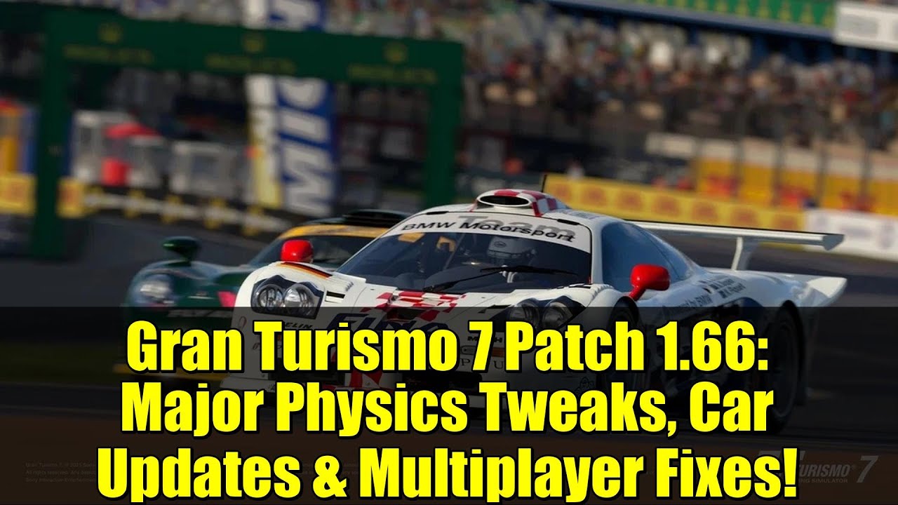 Gran Turismo 7 Patch 1.66: Major Physics Tweaks, Car Updates & Multiplayer Fixes!