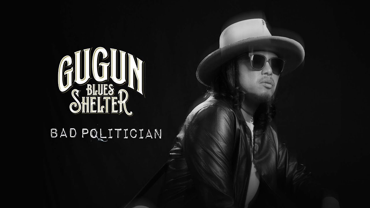 Gugun Blues Shelter   Bad Politician (Official Music Video)