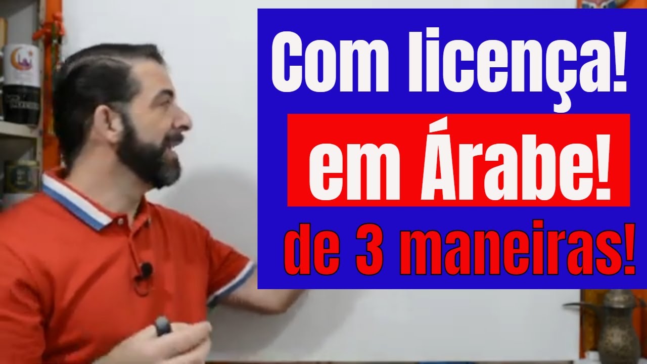 'Com licença!' EM ÁRABE! de 3 maneiras!