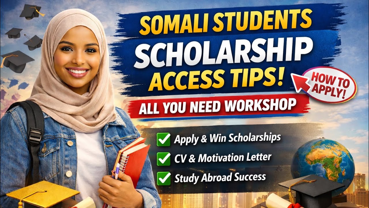 How Somali Students can get Access Scholarships -Complete Workshop Guide