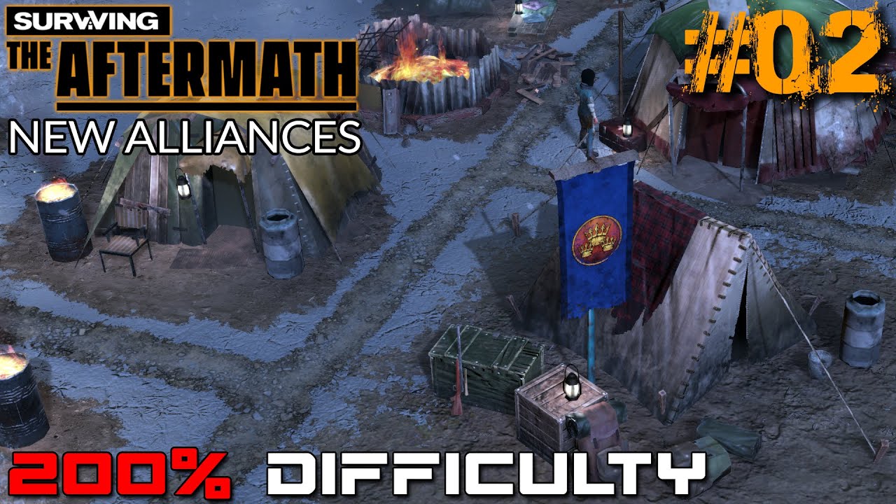 SURVIVING THE AFTERMATH // NEW ALLIANCES // 200% DIFFICULTY // - #02
