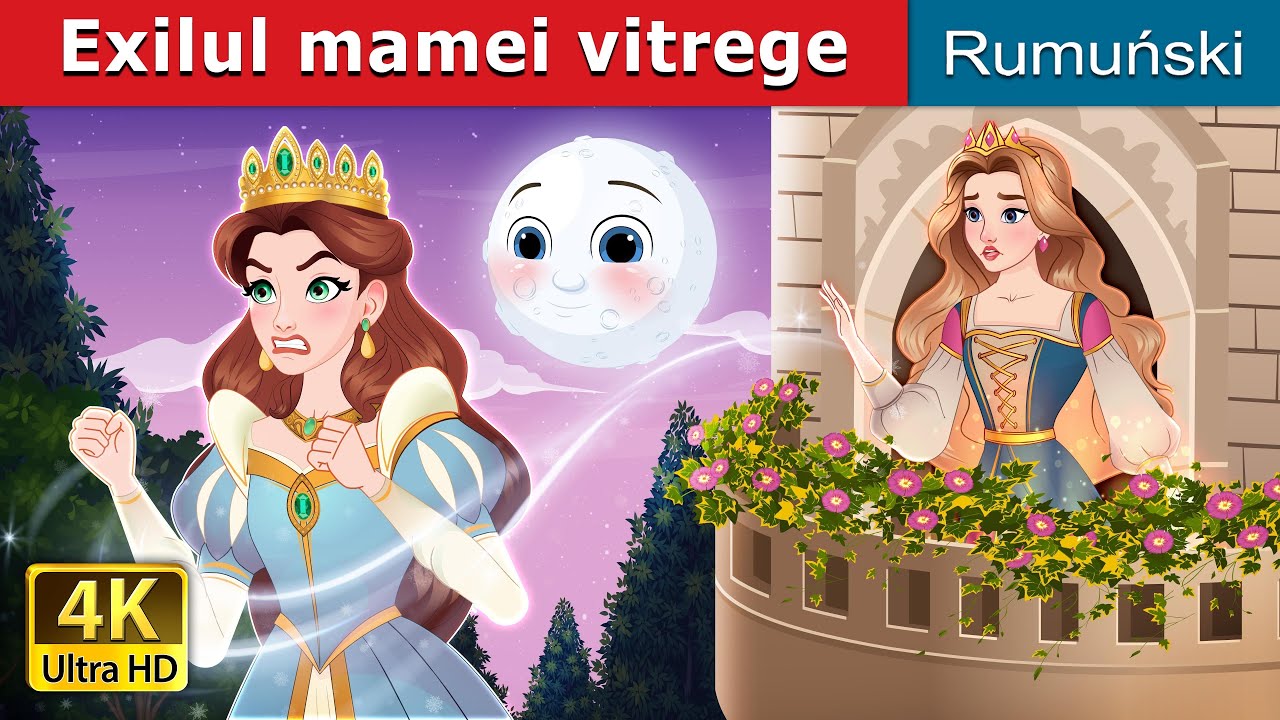 Exilul mamei vitrege | The Stepmother’s Exile in Romanian | @RomanianFairyTales