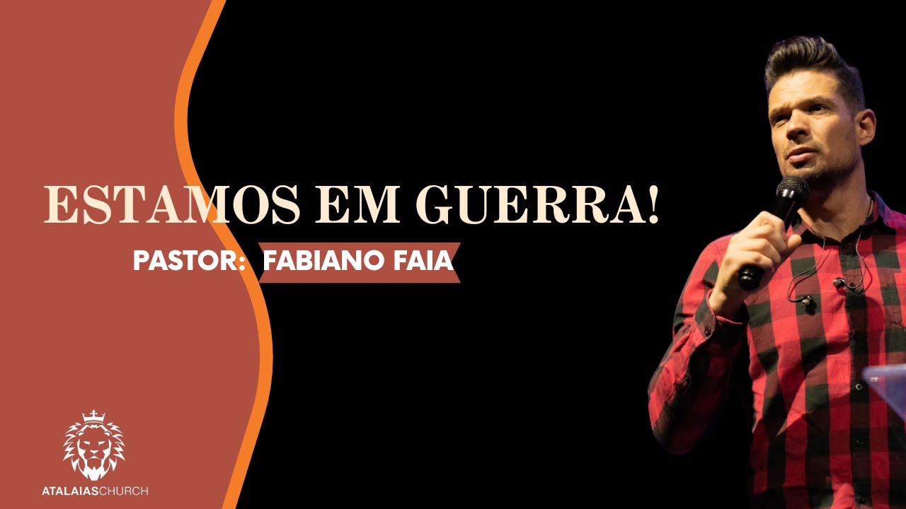 PASTOR FABIANO FAIA    ESTAMOS EM GUERRA