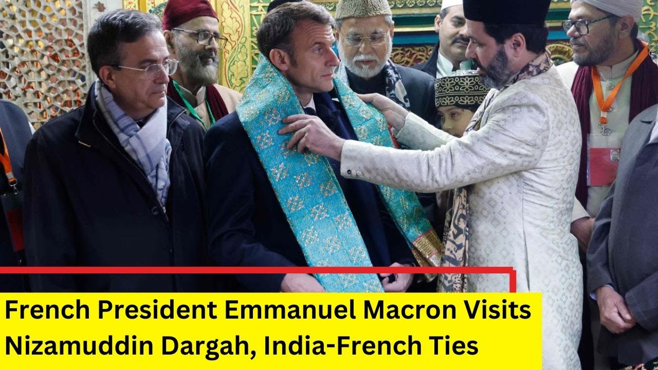 French President Emmanuel Macron Visits  Nizamuddin Dargah |India-French Ties | NewsX