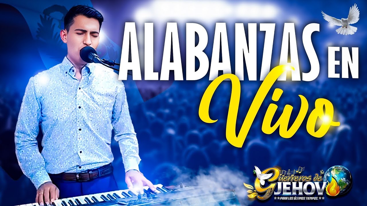 🎙ALABANZAS EN VIVO Guerreros de Jehová para los últimos tiempos 🔥🎤🎹🌍