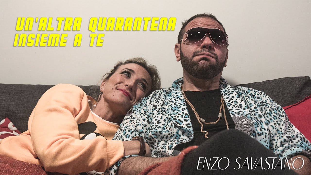 Enzo Savastano - Un'altra quarantena insieme a te