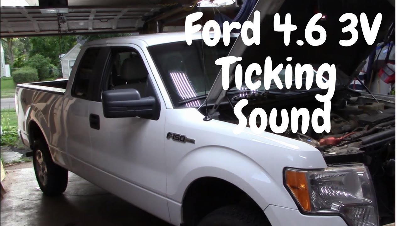 Ford 2010 F150 4.6 3V ticking sound