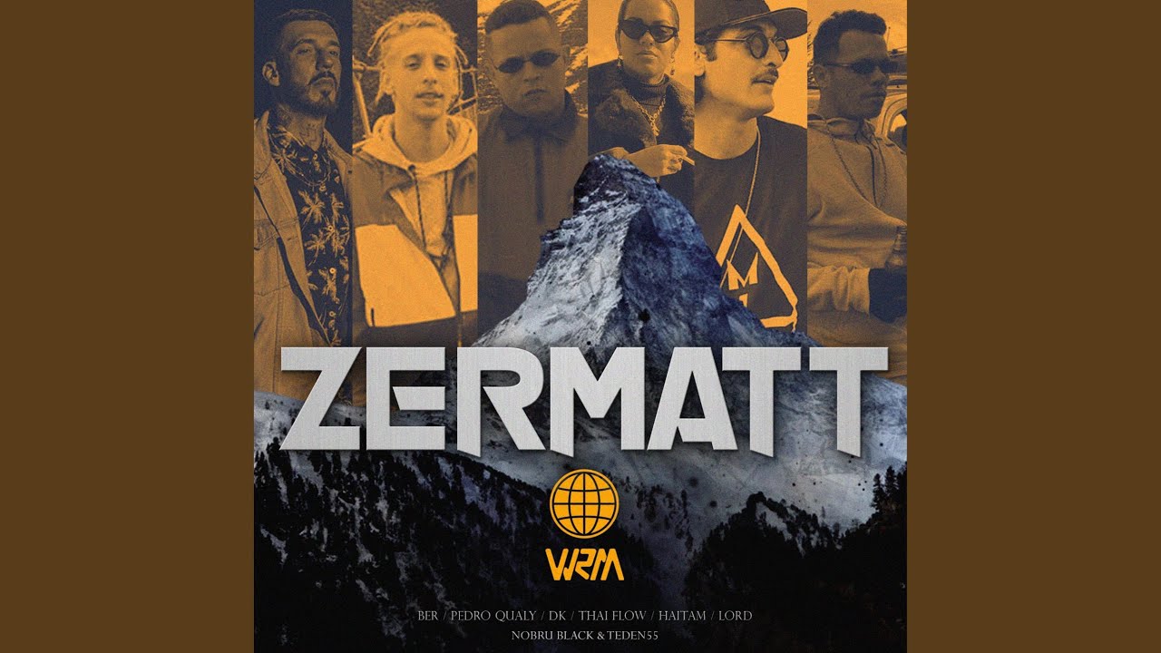 Zermatt (feat. Ber, Pedro Qualy, ADL, Thai Flow, Haitam, Nobru Black & Teden55)