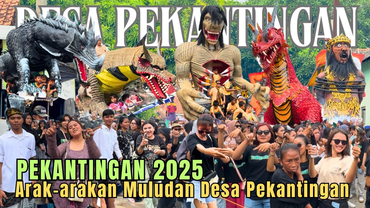 FULL OGOH OGOH arak arakan PEKANTINGAN 2025 KLANGENAN | Karnaval Muludan Desa Pekantingan Klangenan