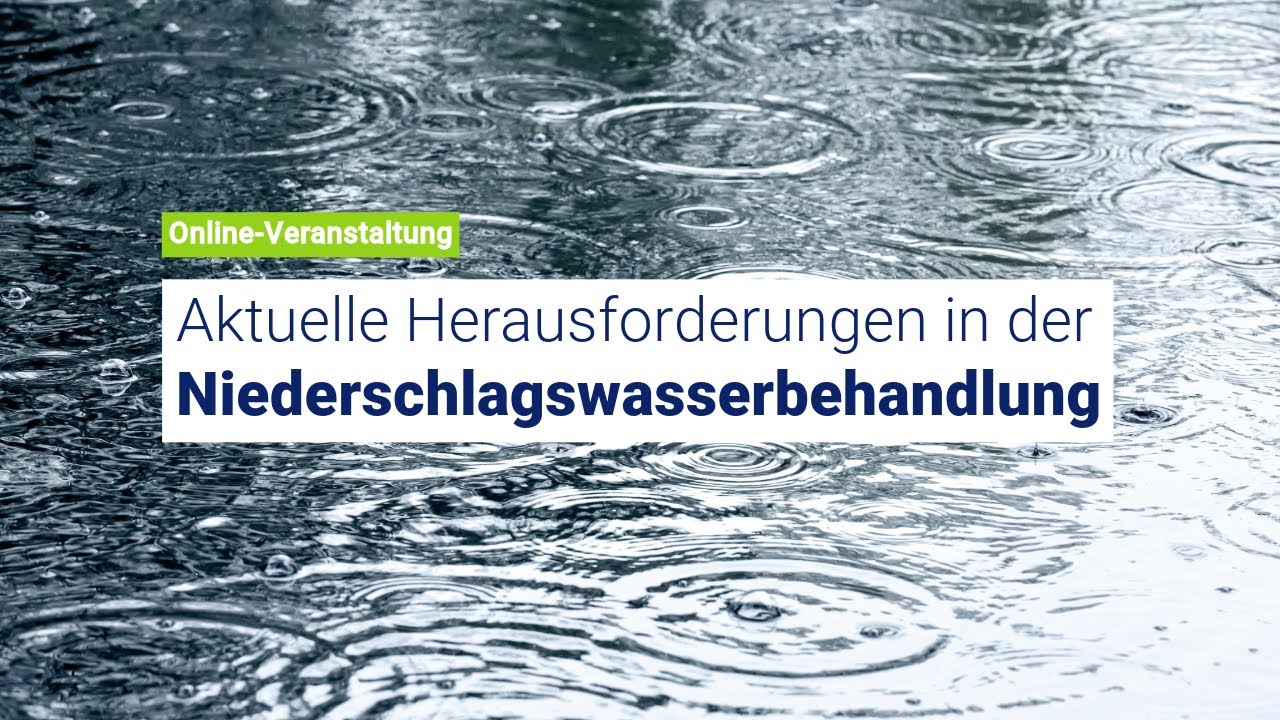 Aktuelle Herausforderungen in der Niederschlagswasserbehandlung