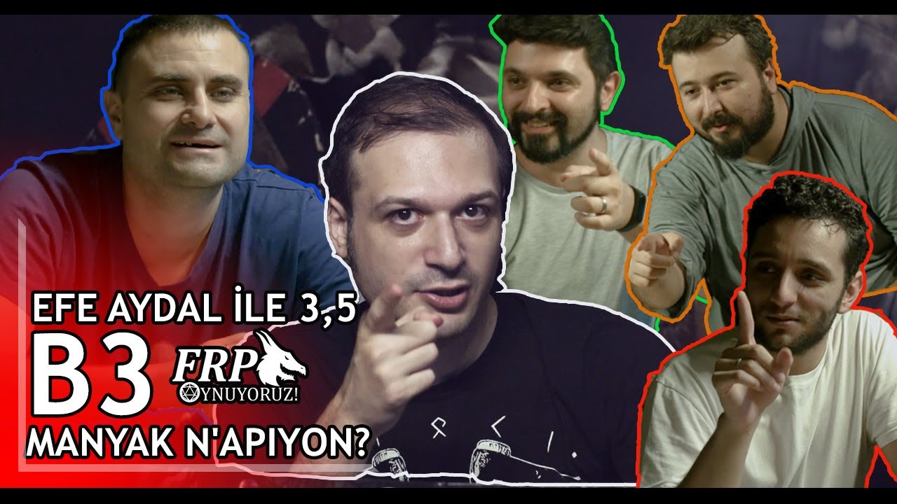 MANYAK N'APIYON? | EFE AYDAL İLE 3,5 | B3