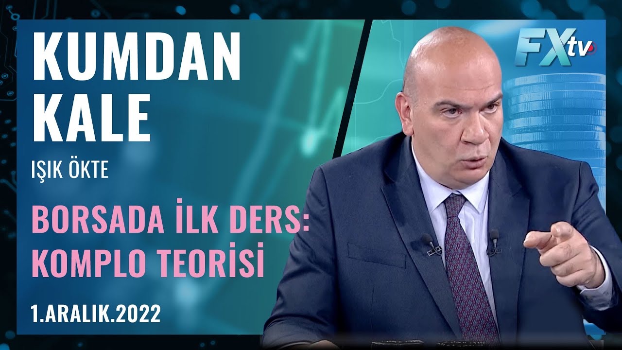 Kumdan Kale: Borsada İlk Ders; Komplo Teorisi | Artunç Kocabalkan - Işık Ökte