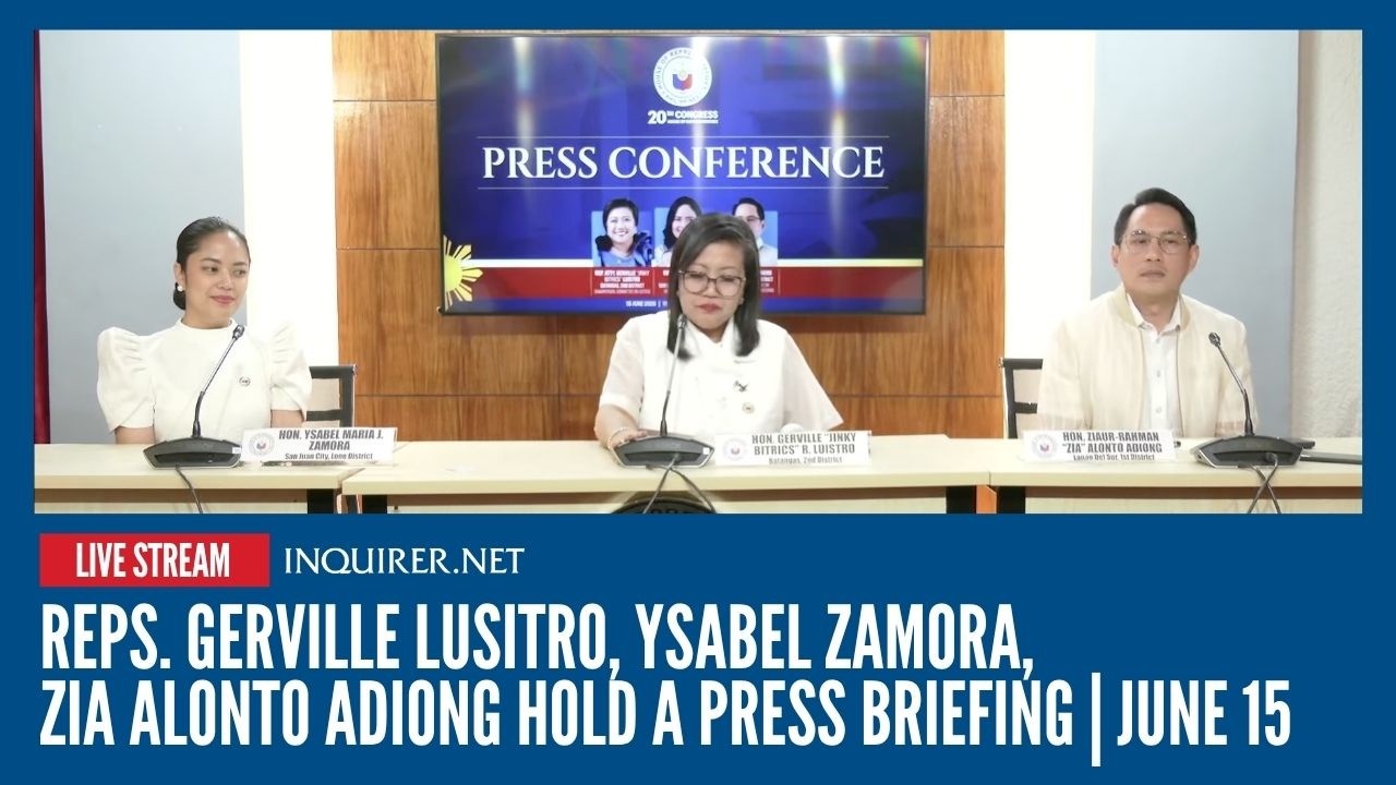 LIVE: Reps. Gerville Lusitro, Ysabel&nbsp;Zamora, Zia Alonto Adiong&nbsp;hold press briefing | June 15