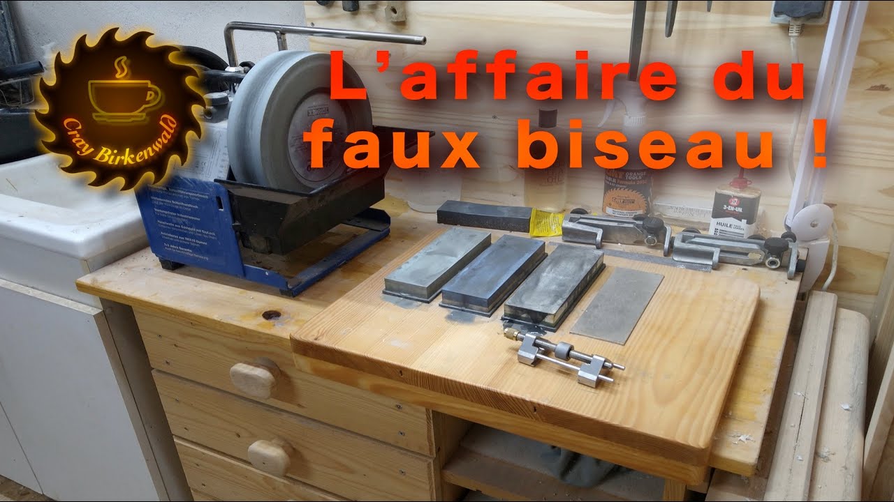 L'affaire du faux biseau ou comment affuter vite et bien