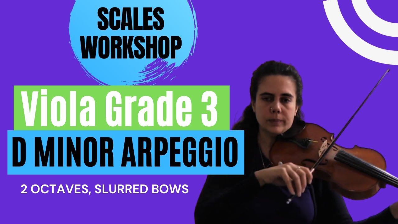 Scales Workshop - Viola Grade 3 - D Minor Arpeggio: 2 Octaves, Slurred Bows