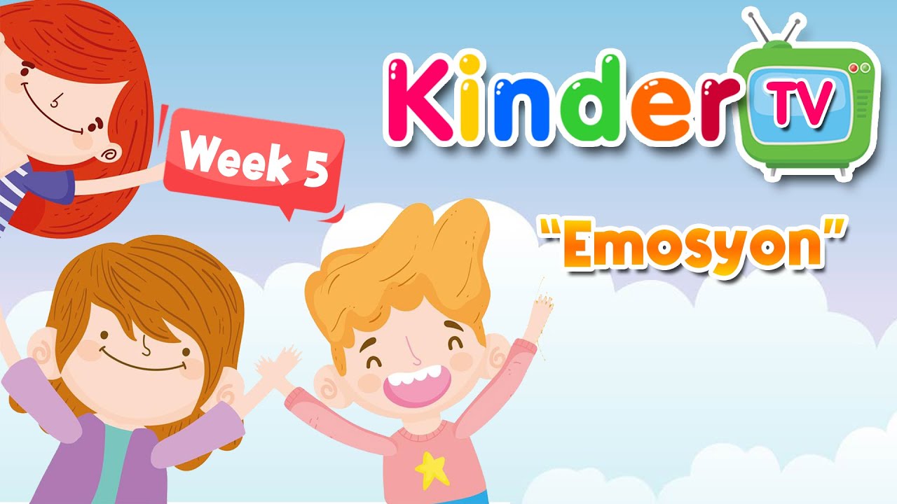 [Q1] KINDERGARTEN - WEEK 5 (Iba't ibang Emosyon)