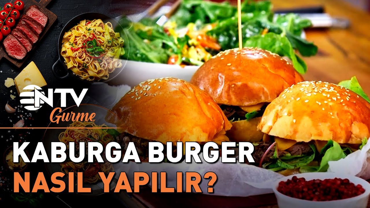 Lokum Gibi Kaburgadan Efsane Burger - Lezzetin Şarkısı | NTV Gurme