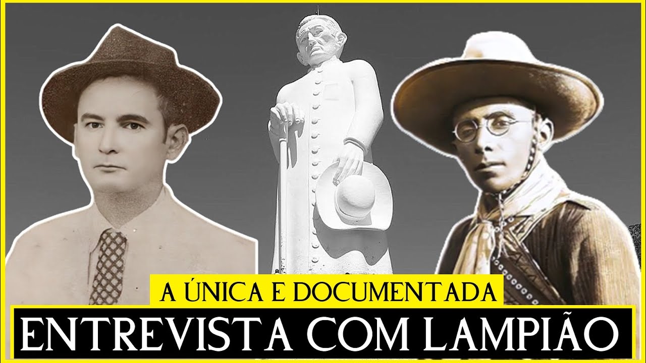 A única ENTREVISTA cedida pelo cangaceiro LAMPIÃO.