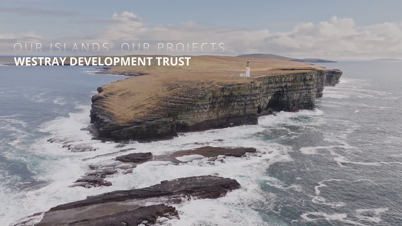 Our islands, Our projects - Westray Development Trust