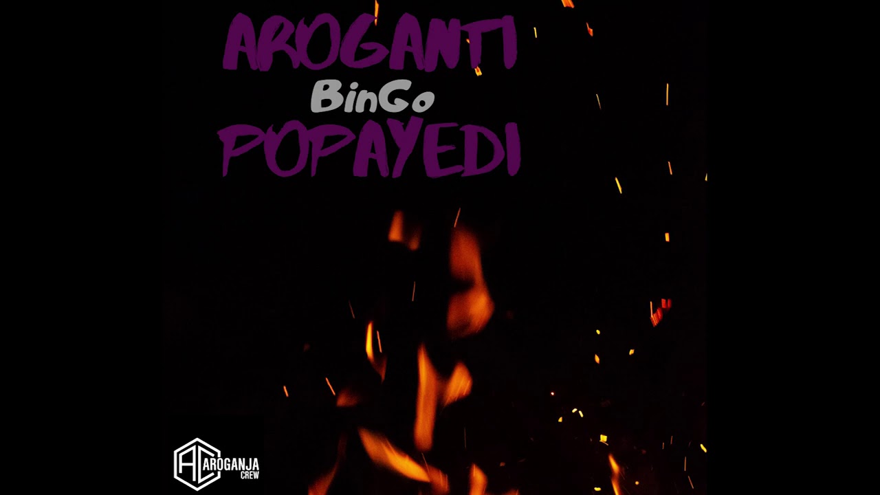 AroGanti ft. Popayedi - Bingo